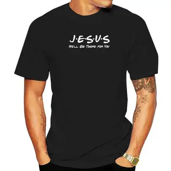 Ježíš On Tam Bude pro Vás Náboženství Boha, Křesťanské Dárky T-shirt Víry, Modlitba Streetwear Krátký Rukáv Spasitele Topy Trička Muži