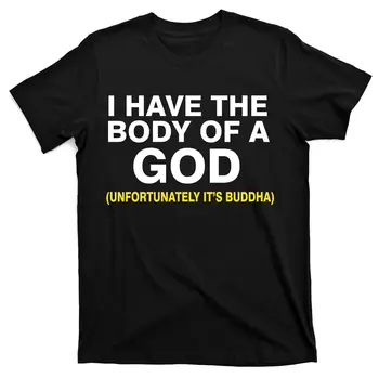 Mám Tělo Jako Bůh Buddha T-Shirt